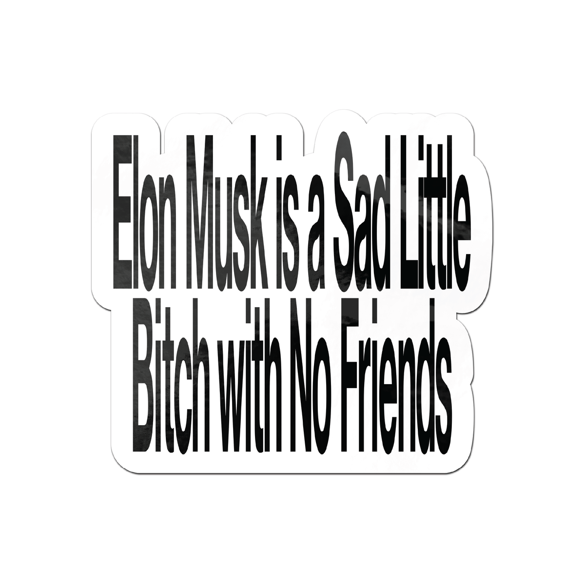 No Friends Sticker